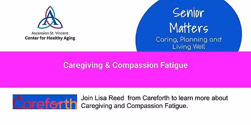 Senior Matters: Caregiving & Compassion Fatigue