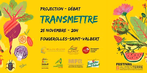 Projection-D\u00e9bat du film Transmettre, Fougerolles-Saint-Valbert (70)
