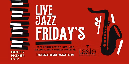 Holiday Live Jazz Friday's: Wine, Live Music & Sangria Specials