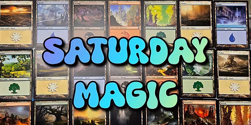Magic the Gathering Saturdays