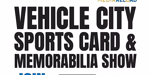 Vehicle City Sports Card and Memorabilia Show
