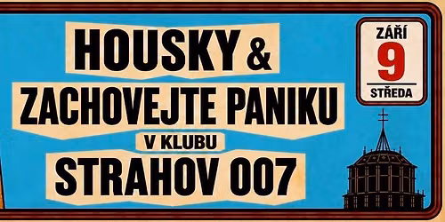 Housky + Zachovejte paniku | 9.9.2026 | Klub Strahov 007