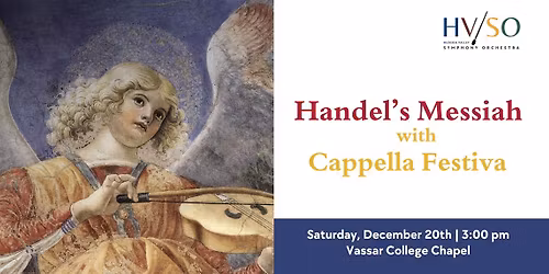 HVSO | Handel's Messiah with Cappella Festiva