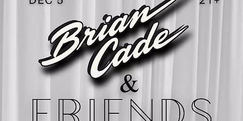 Fulton 55 presents: Brian Cade and Friends