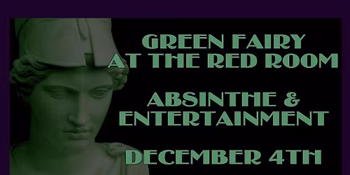 Green Fairy, at the Red Room, December 4th