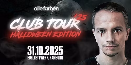Alle Farben Club Tour'25 - Halloween Edition @ Edelfettwerk, Hamburg