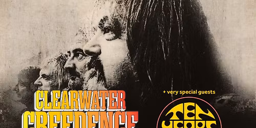 CLEARWATER CREEDENCE REVIVAL + TEN YEARS AFTER