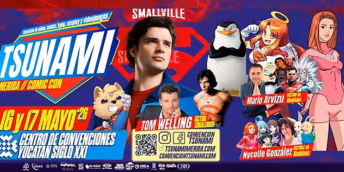 Convenci\u00f3n tsunami M\u00e9rida comic con 16 y 17 de Mayo Centro de Convenciones Yucat\u00e1n Siglo XXI 