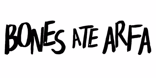 Bones Ate Arfa + Skiptrack