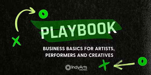 PLAYBOOK: Business Basics for Artists, Performers and Creatives