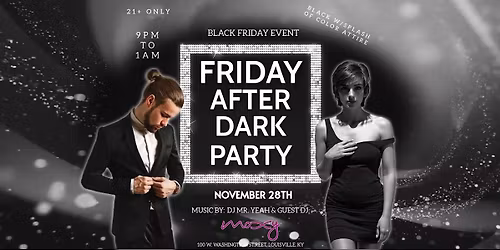 FRIDAY AFTER DARK PARTY - BLACK FRIDAY EDITION