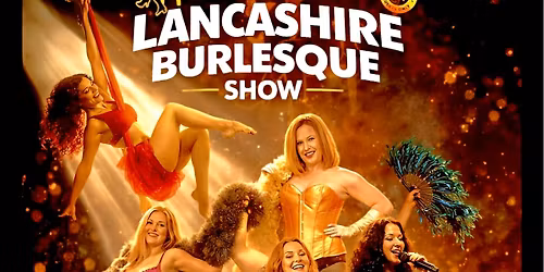 Lancashire Annual Burlesque Show