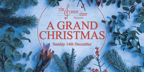 The Grand Choir Presents: A Grand Christmas