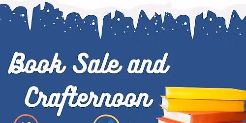 Windsor Park Branch Winter Book Sale & Crafternoon