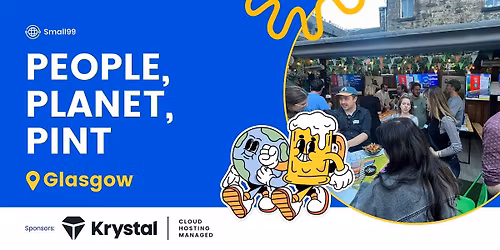Glasgow - Small99's People, Planet, Pint\u2122: Sustainability Meetup