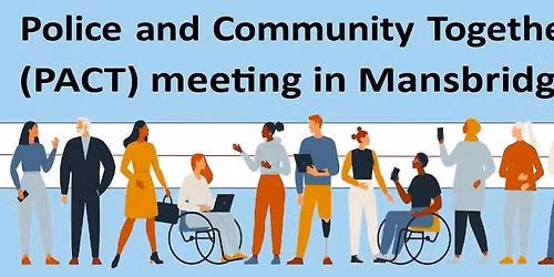 Police and Community Together Meeting- Mansbridge