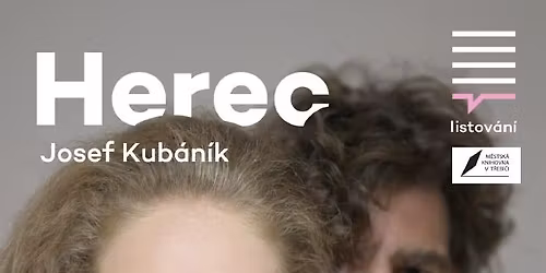 LISTOV\u00c1N\u00cd \/ HEREC \/ JOSEF KUB\u00c1N\u00cdK