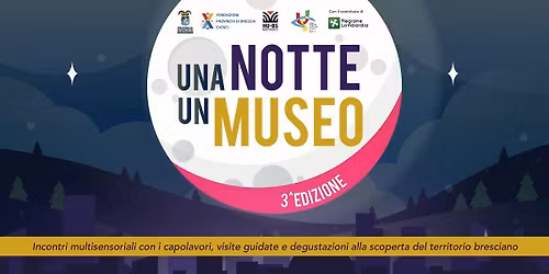 Una Notte, Un Museo | musil - Museo del Ferro di San Bartolomeo a Brescia