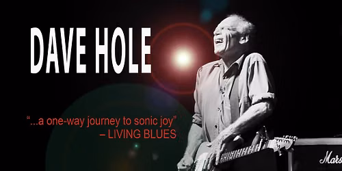 DAVE HOLE w\/ special guest Geoff Achison