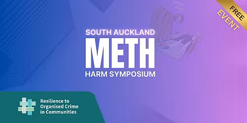 Meth Harm Symposium: Understanding and Responding to Meth Harm