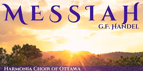 Messiah! Harmonia Choir, Ottawa Choral Workshops Choir & St Thomas the Apostle Choir
