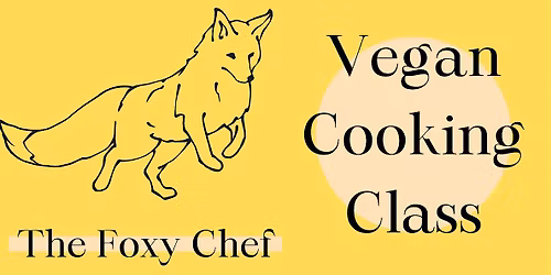 The Foxy Chef partners with ACNC for a Night of Vegan Cooking! (FREE)