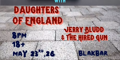 Tim Holehouse "Last tour to Canada" with Daughters of England and Jerry Bludd & the Hired Gun