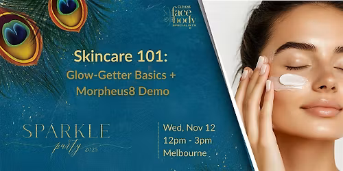 Skincare 101: Glow-Getter Basics + Morpheus8 Demo