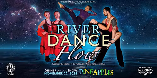 River Dance Flow - Dinner and a Show at Pineapples
