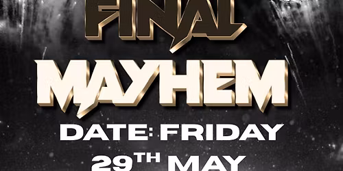 FINAL MAYHEM