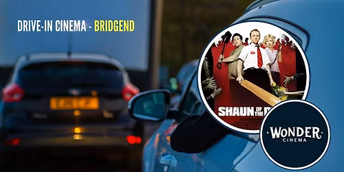 Drive in Cinema - Shaun of the Dead - Bridgend