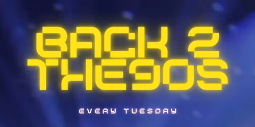 BACK 2 THE 90's @ BE AT ONE MANCHESTER