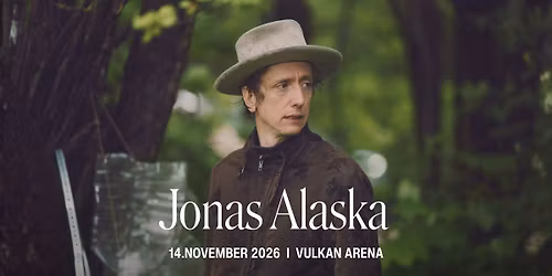 Jonas Alaska \/ Pres. av Vulkan Arena 