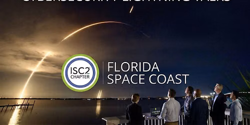 ISC2 Florida SpaceCoast Chapter Meeting - July 2026