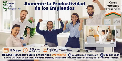 8 May Presencial y Virtual Curso: Aumente la Productividad de los Empleados