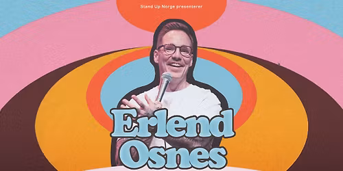 Stand Up Norge presenterer \u00abERLEND OSNES - FERMENTERT\u00bb \/\/ N\u00f8tter\u00f8y Kulturhus