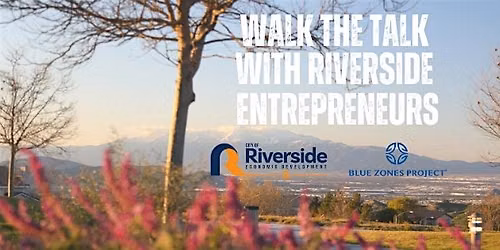 Walk the Talk: Riverside Entrepreneurs