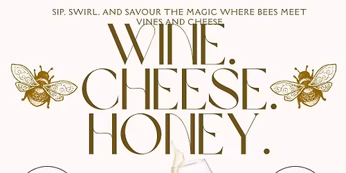 Honey, Wine & Cheese Pairing Workshop
