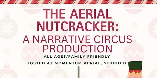 The Aerial Nutcracker: A Narrative Circus Production