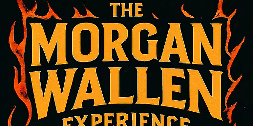 The Morgan Wallen Experience