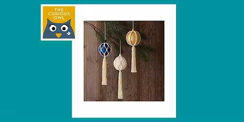 Macrame Hanging Bauble Workshop