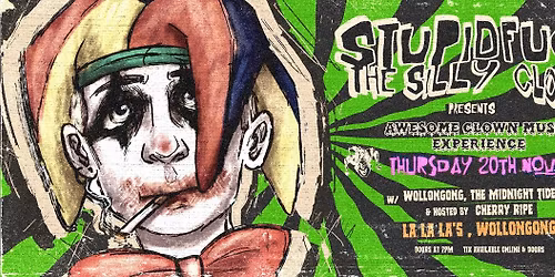 Stupid F*ck The Silly Clown (Band) Live in Wollongong