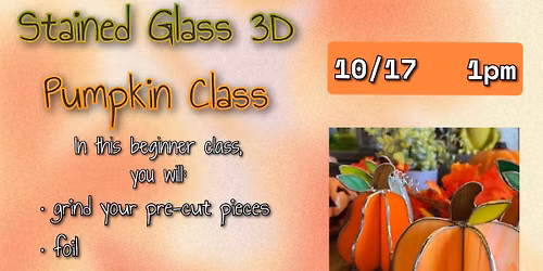Stained Glass 3-D Pumpkin- Beginner Class