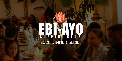 2026 NYC Ebi-Ayo Supper Club (Dinner Series)