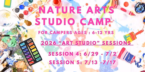 Peak2Pacific "Nature Arts Studio" SUMMER CAMPS: Session 5 : July 13 - July 17
