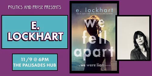 E. Lockhart - We Fell Apart - at The Palisades Hub