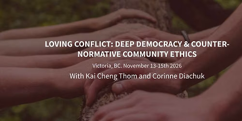 Loving Conflict: Deep Democracy & Counter Normative Ethics