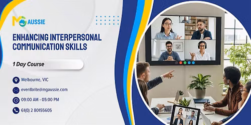 Enhancing Interpersonal Communication Skills \u2013 1 Day Course in Melbourne