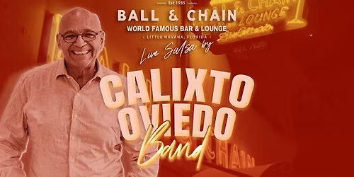 BALL & CHAIN Live Music and Salsa Night feat. Calixto Oviedo
