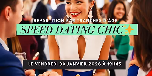 Speed dating chic\u2728 R\u00e9partition par tranches d'\u00e2ge